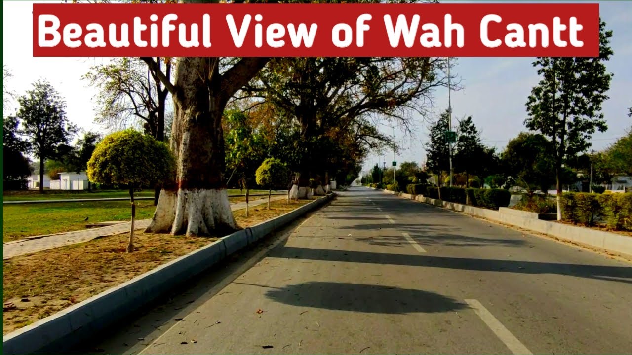 Beautiful View Wah Cantt Pakistan | Wah Cantt City | Wah Cantt Pakistan