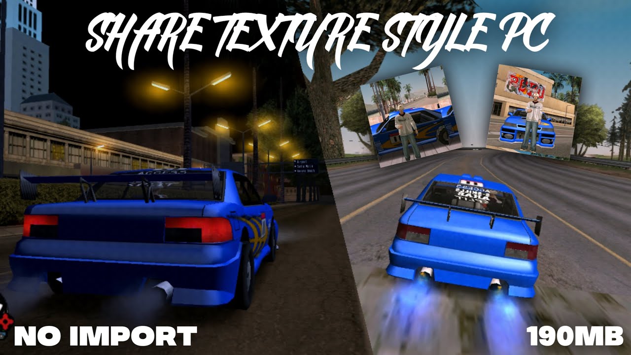 SHARE TEXTURE STYLE PC RINGAN NO IMPORT, CUMAN 190MB+ WOKKK | GTA SAMP ANDROID 