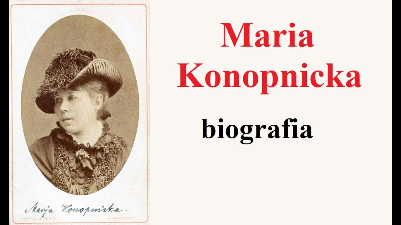 Maria KONOPNICKA - życiorys, Biografia