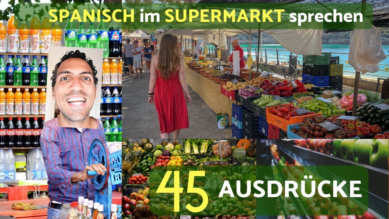 45 Spanische Wörter / Ausdrücke im Supermarkt - Spanisch für den Urlaub lernen