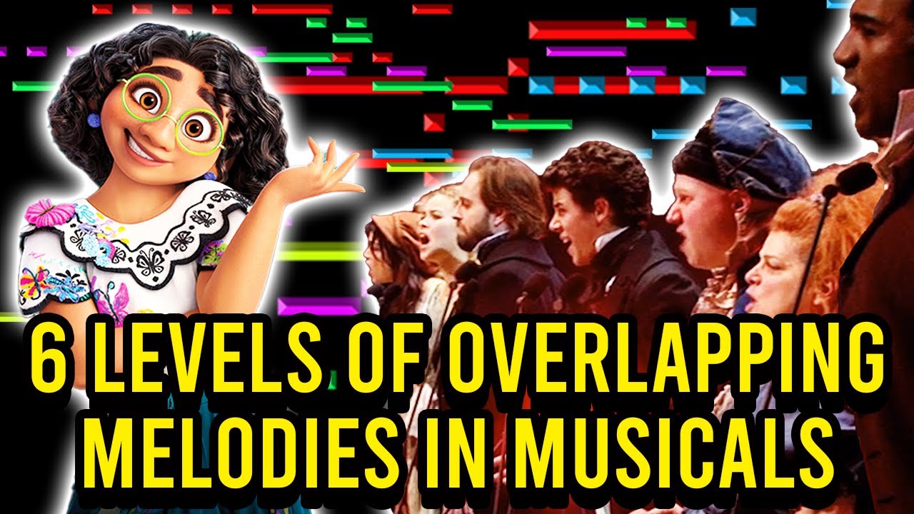 6 Levels of Overlapping Melodies in Musicals