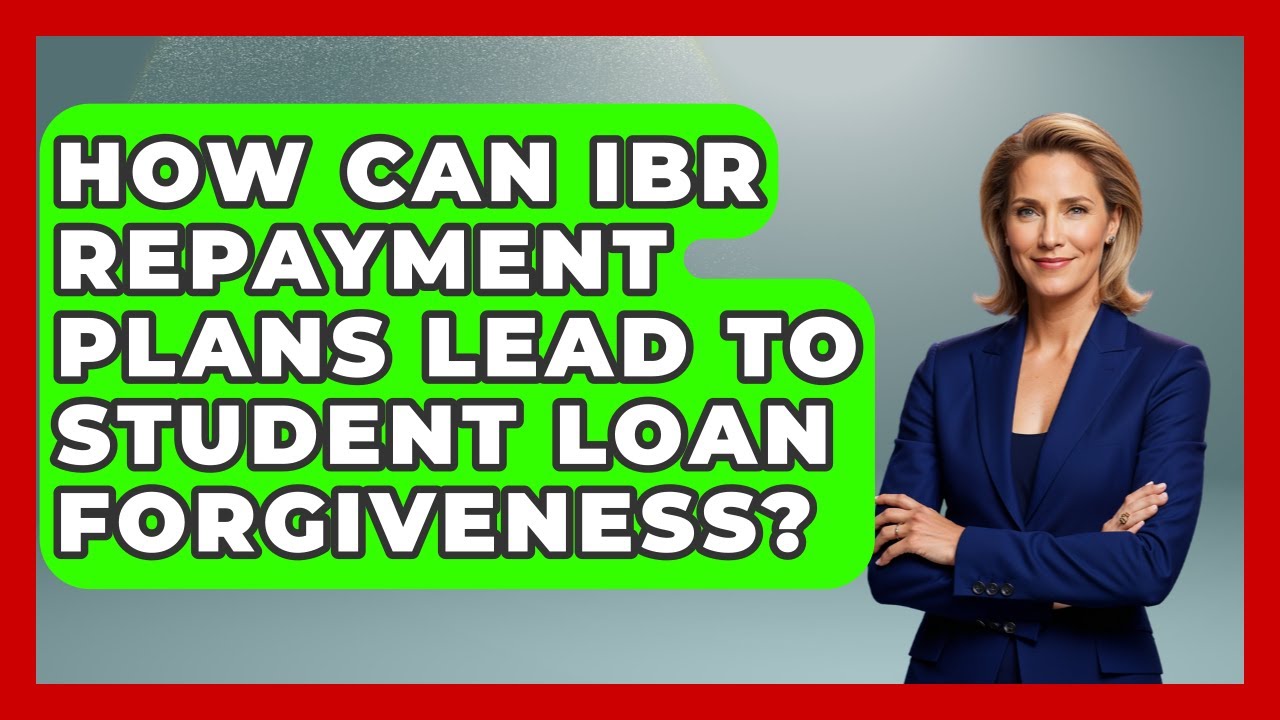 How Can IBR Repayment Plans Lead To Student Loan Forgiveness? - The Student Loan Pros
