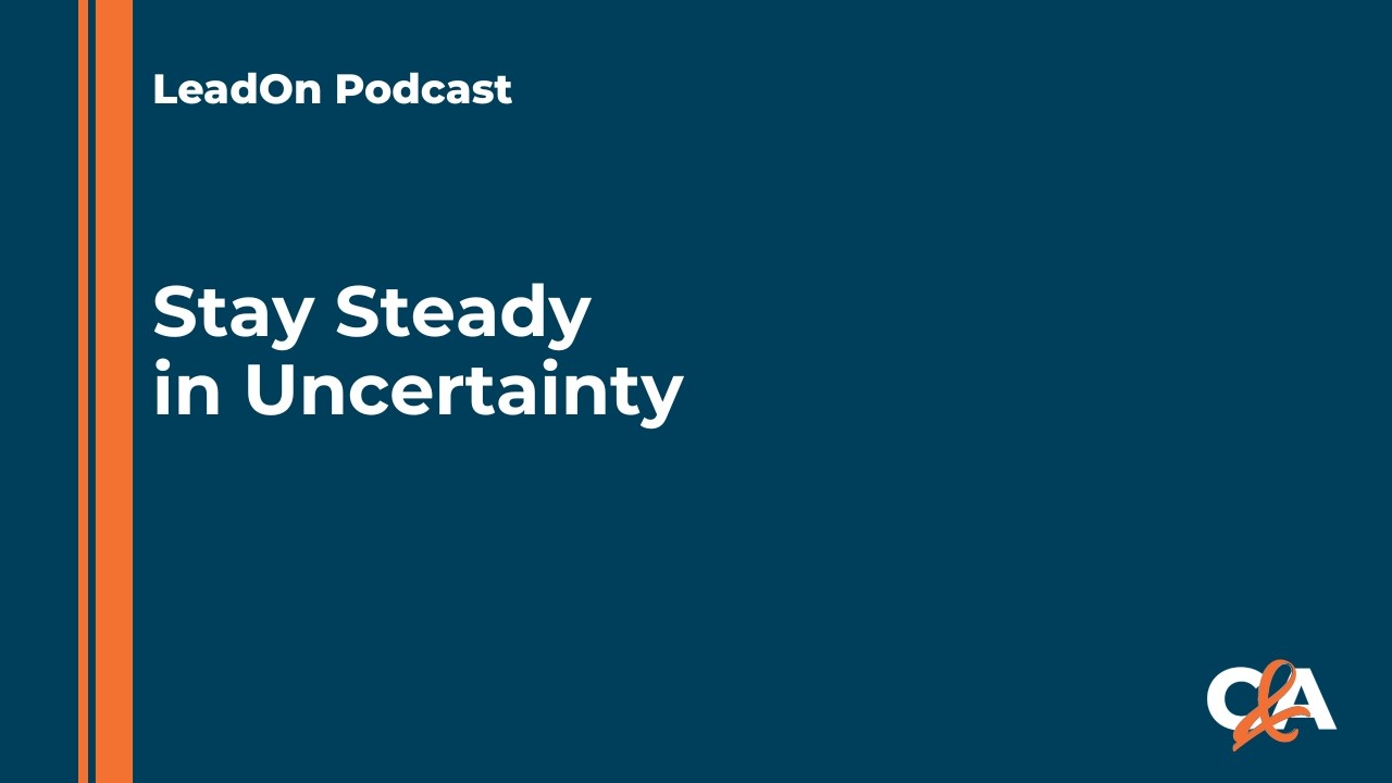 Lean On: How to Stay Steady When the Year Gets Weird