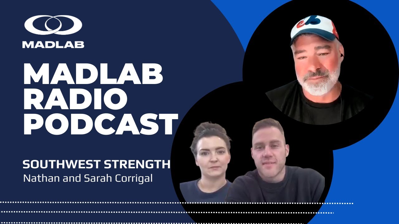 Madlab Radio - Southwest Strength - Nathan and Sarah Corrigal