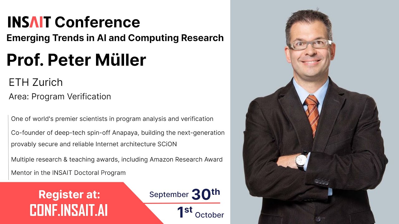 Prof. Peter M&uuml;ller (ETH Zurich), INSAIT 2022 Conference: Automated Modular Program Verification