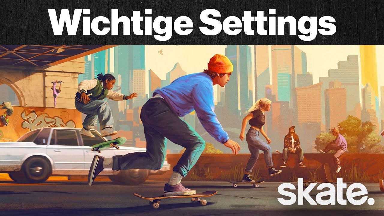skate. Wichtigste Einstellungen in Spielfilml&auml;nge