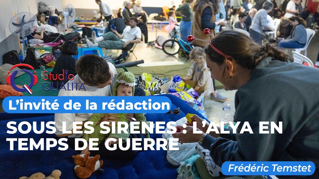 Sous les sirènes : l’Alya en temps de guerre - L’invité de la rédaction du 4 Mars 2026