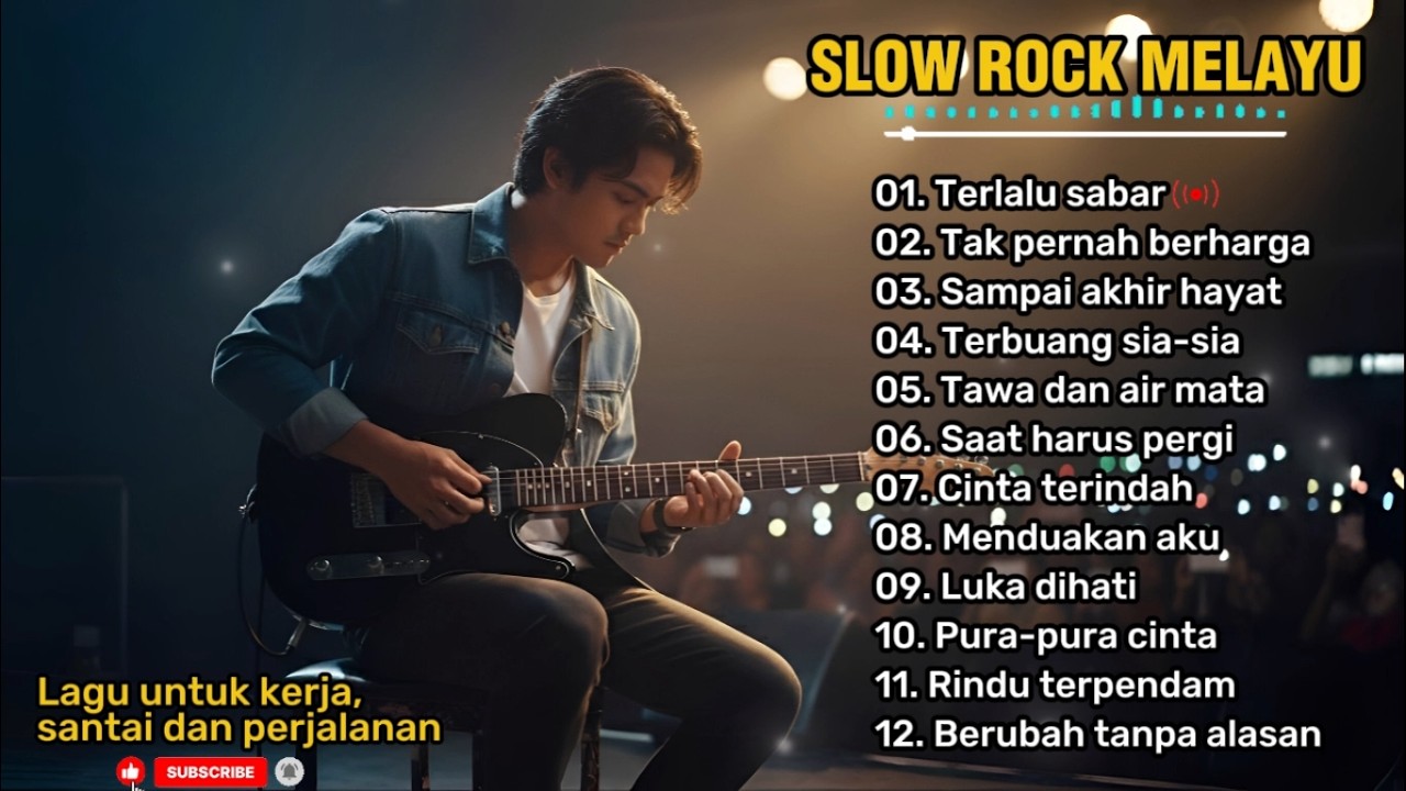 LAGU UNTUK KERJA, SANTAI DAN PERJALANAN 🎶 | SLOW ROCK MELAYU PALING SEDIH 😭 | Terlalu sabar 💔