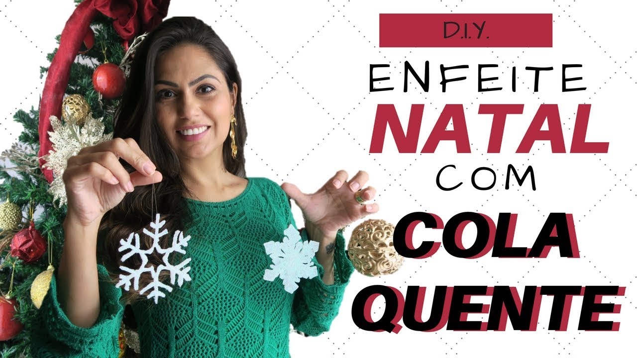 #ESPECIALDENATAL - ENFEITES COM COLA QUENTE - FA&Ccedil;A VOC&Ecirc; MESMO DECOR!