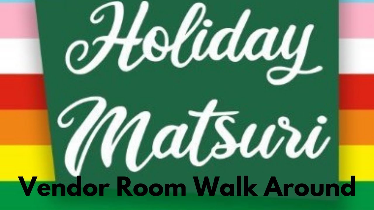 Holiday Matsuri 2021 - Anime Convention  Orlando, FL / Vendor Room Walk Thru