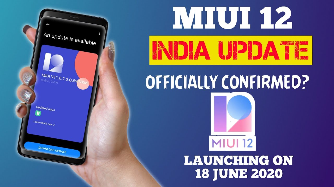 MIUI 12 LAUNCH DATE IN INDIA OFFICIALLY CONFIRMED | MIUI 12 LAUNCHING ON 18 JUNE 2020 | MIUI 12