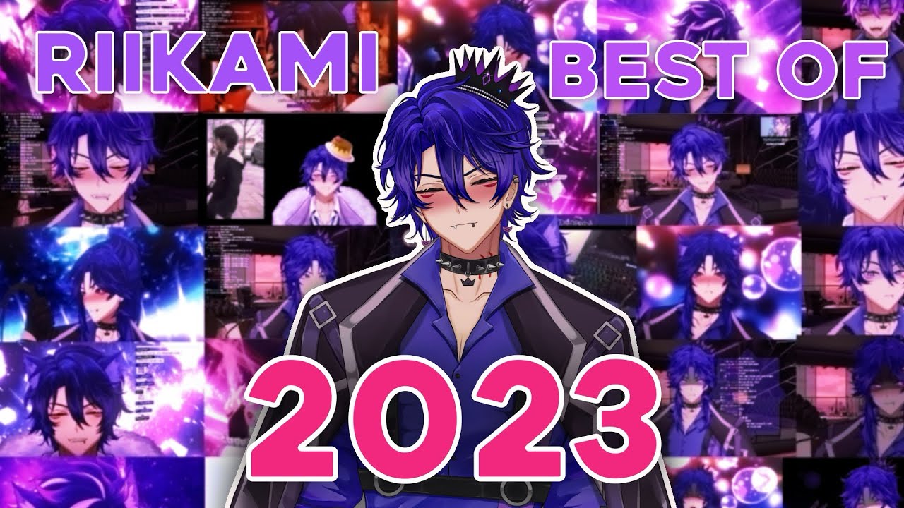 Best of RiiKami 2023【RiiKamiVT】