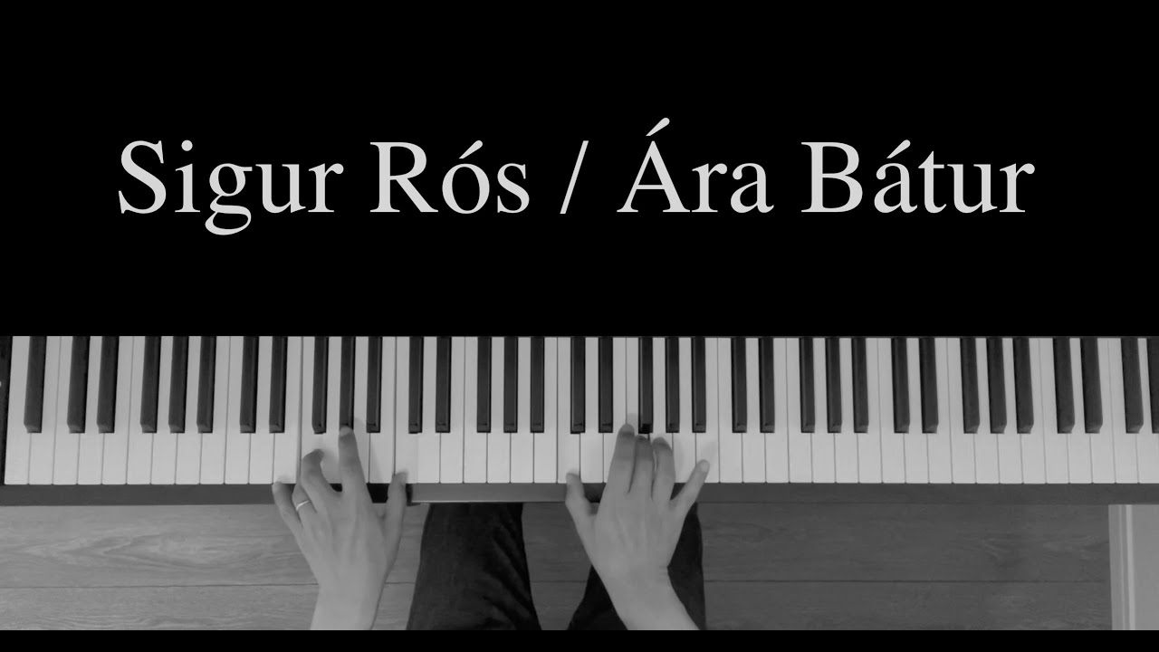 Sigur Rós - Ára Bátur (Solo piano, Cover)