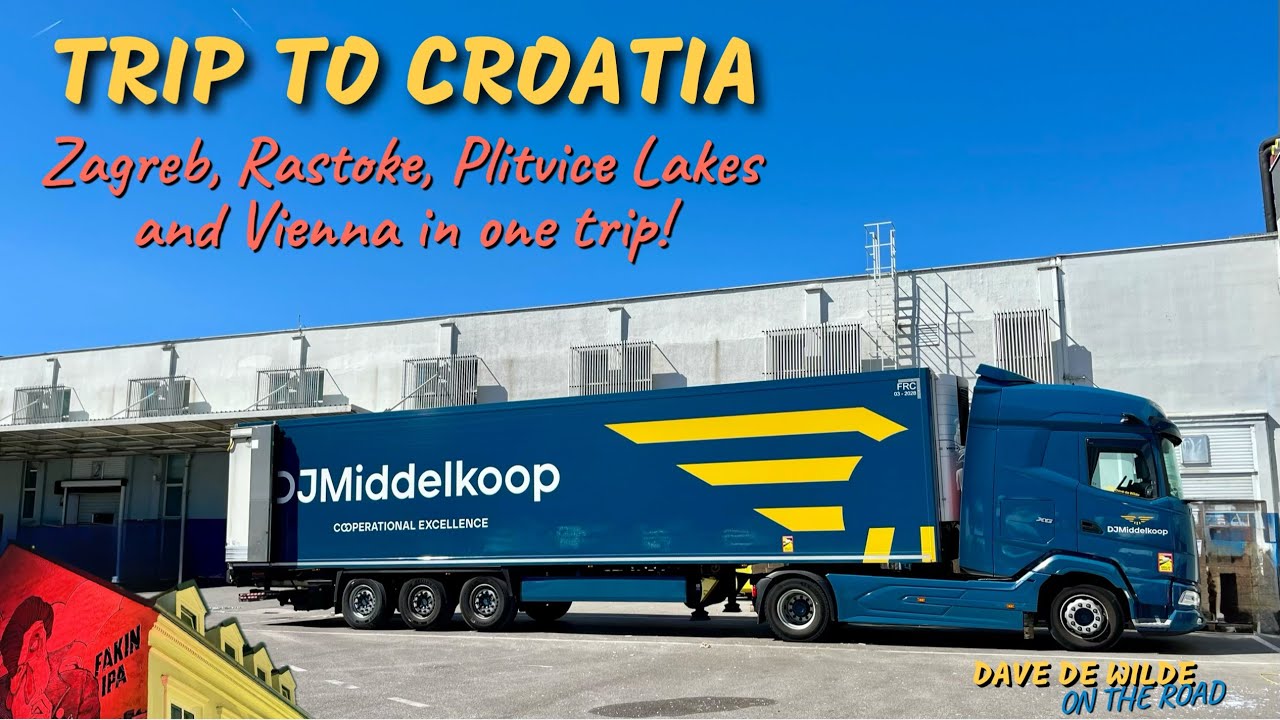 Trip to Croatia!  I Visited Zagreb, Rastoke and Plitvice Lakes in the weekend!  Vienna on Monday. 🚛💨