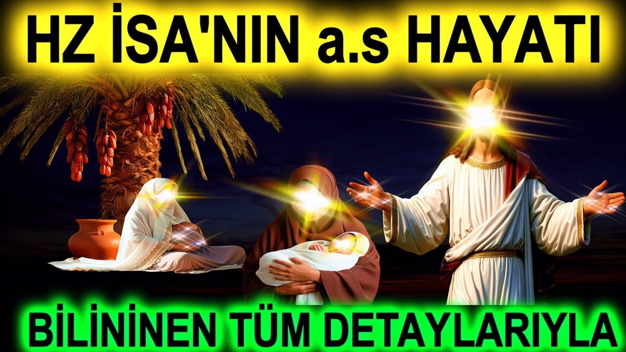 Hz İsa'nın (a.s) Hayatı! Bilinen Tüm Detaylarıyla...
