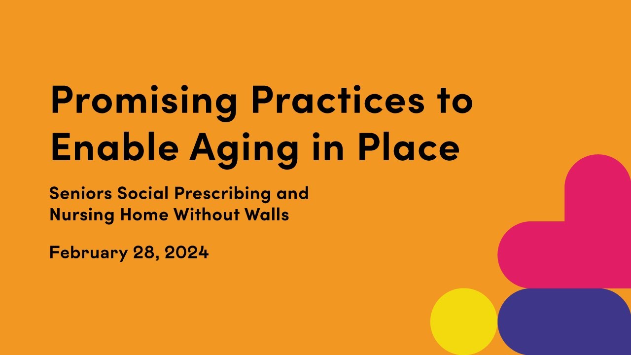 Seniors Social Prescribing and Nursing Home Without Walls | Enabling Aging in Place