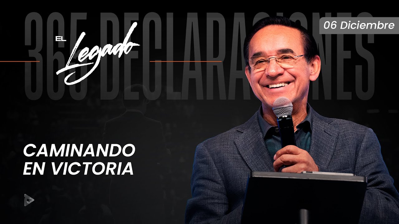 Declaraci&oacute;n del d&iacute;a - Caminando en victoria - 06 Diciembre 2025