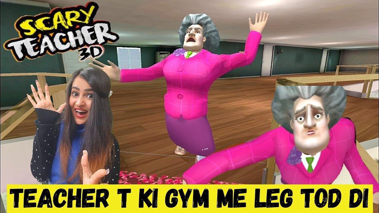 SCARY TEACHER 3D Gameplay: Miss T ki LEG Tod Di