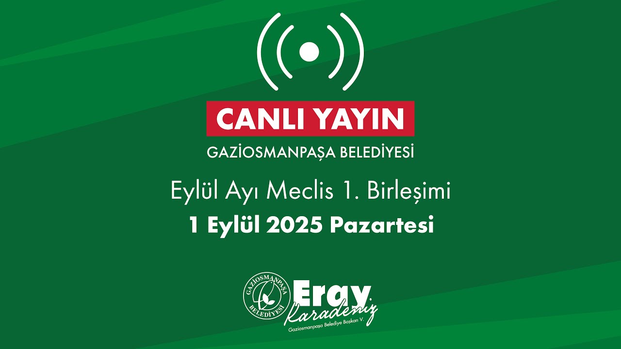 📡 Canlı Yayın | Eylül Ayı Meclis 1.Oturumu