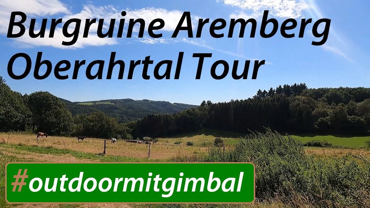 Burg & Ruine Aremberg | Antweiler im Oberahrtal + Abstecher nach Schuld