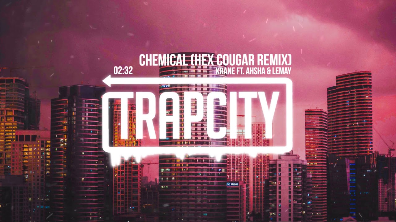 KRANE ft. Ahsha & Lemay - Chemical (Hex Cougar Remix)