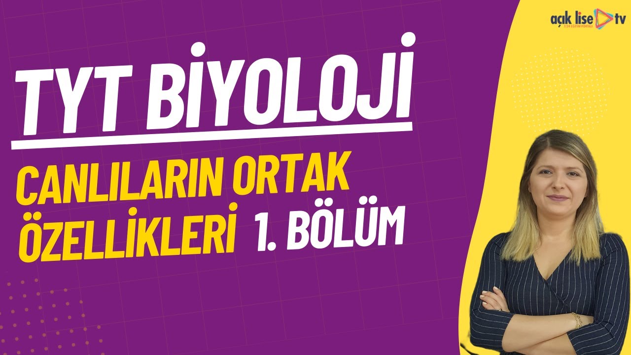 1) TYT Biyoloji - Canlıların Ortak Özellikleri 1. Bölüm