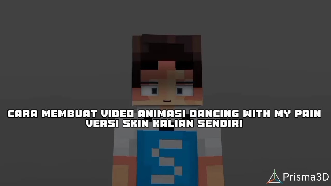 Tutorial membuat animasi Minecraft Dancing with my pain ( tutorial memasang template) prisma3d