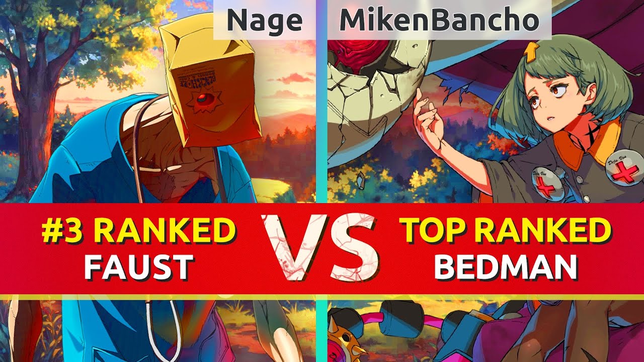 GGST ▰ Nage (#3 Ranked Faust) vs MikenBancho (TOP Ranked Bedman). High Level Gameplay