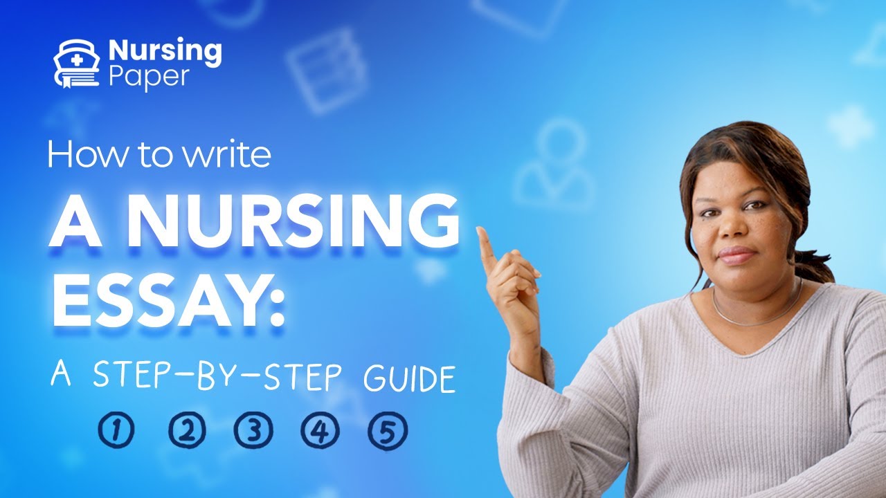 How to write a nursing essay: a step-by-step guide