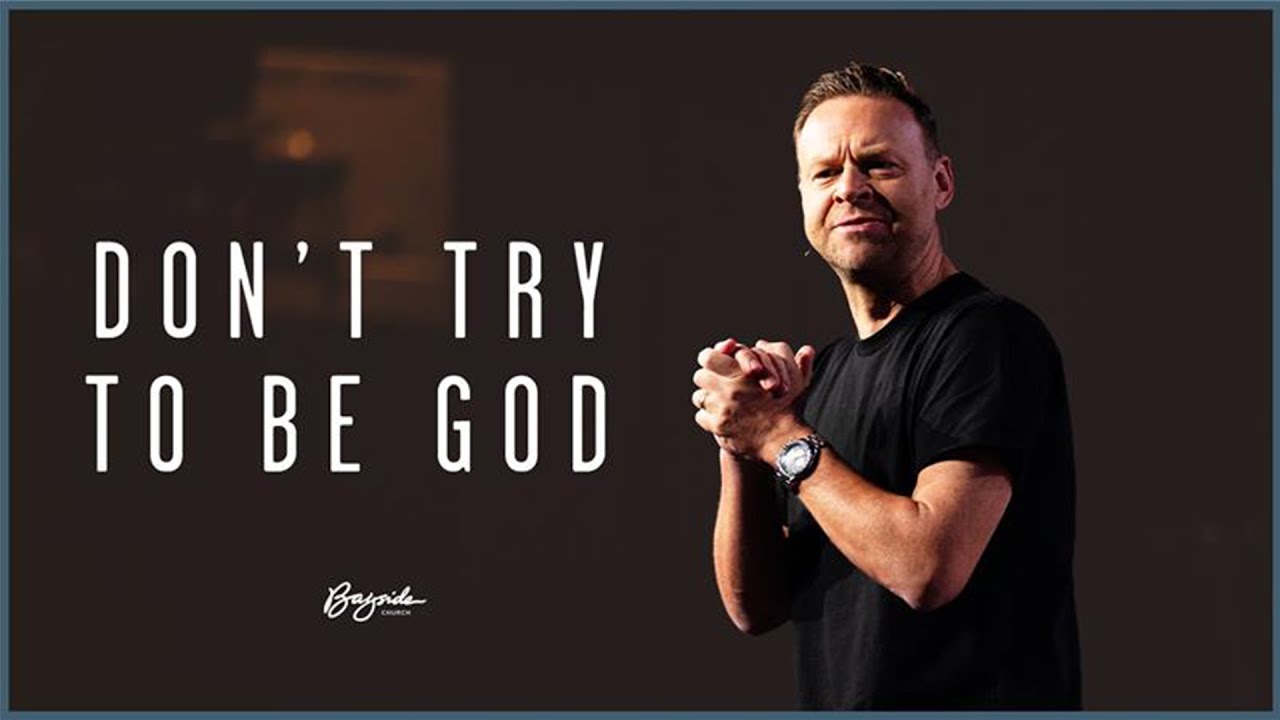 Don't Try To Be God