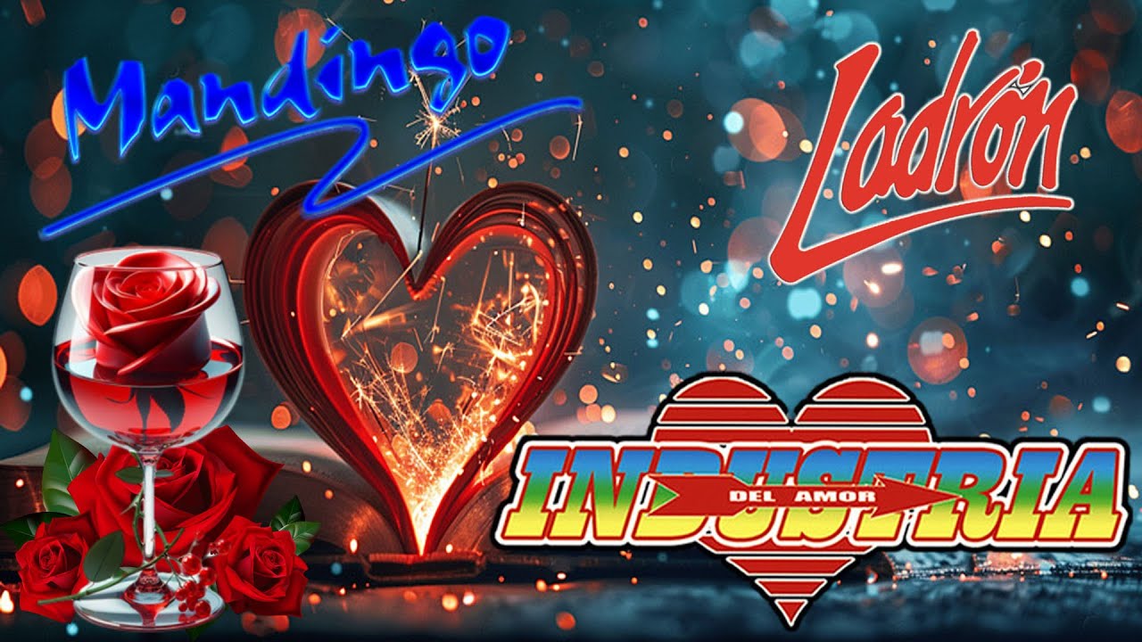 💘Mix de Industria del Amor, Grupo Ladron, Grupo Mandingo  💫💖💫Romanticas Del Ayer