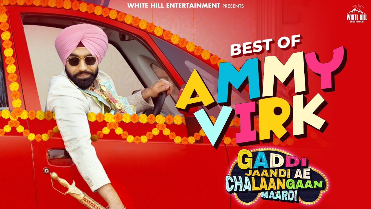🌟 Best Of Ammy Virk 😎🔥 | 🎬 Gaddi Jaandi Ae Chalaangaan Maardi | #ammyvirk #clips