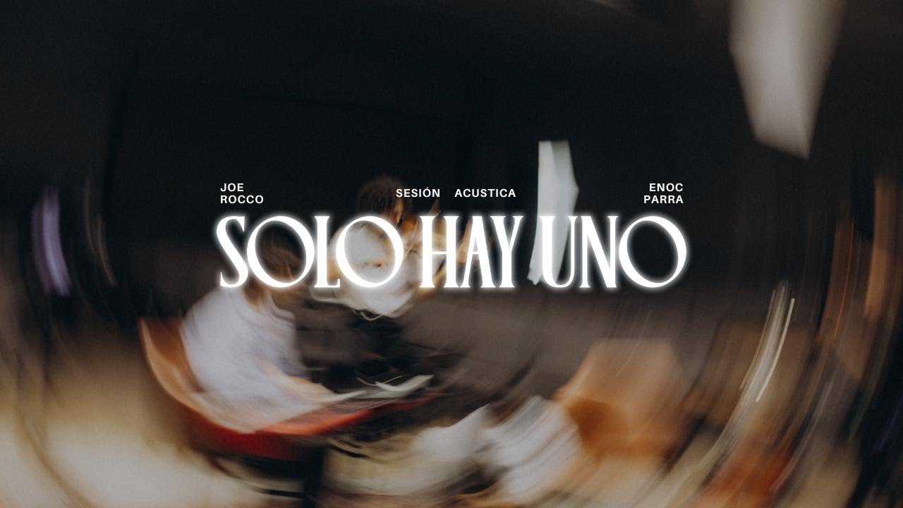 Solo Hay Uno (Versión acústica) - Joel Rocco feat. Enoc Parra