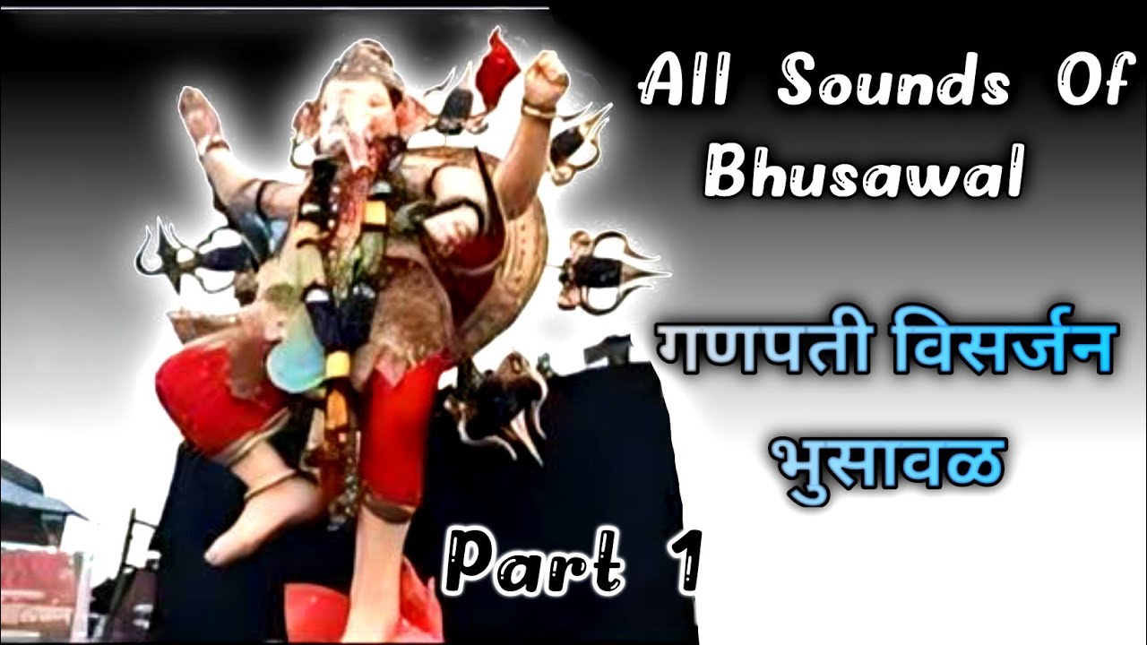 Bhusawal Line Of The Ganpati Visarjan 2024 || All Sound Cover || Part 1