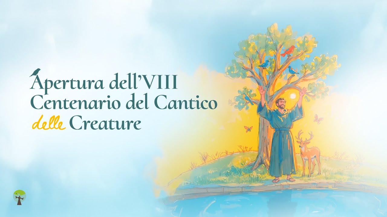 Apertura dell’VIII Centenario del Cantico delle creature