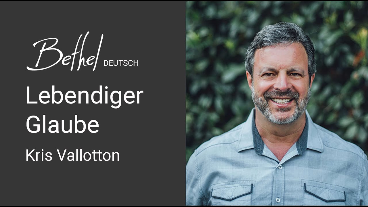 05. FEB 2023 | Kris Vallotton | Lebendiger Glaube