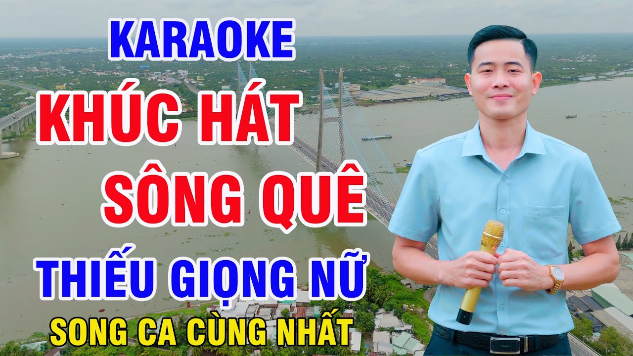 Khúc Hát Sông Quê Karaoke Thiếu Giọng Nữ Dễ Hát | Song Ca Cùng Nhất