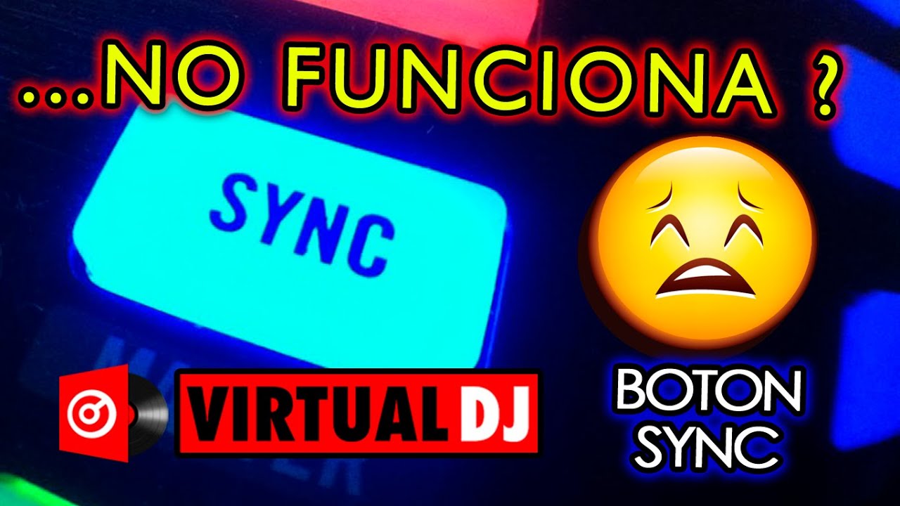 ✅ Boton SYNC en Virtual DJ! 🛠️ - NO FUNCIONA ?