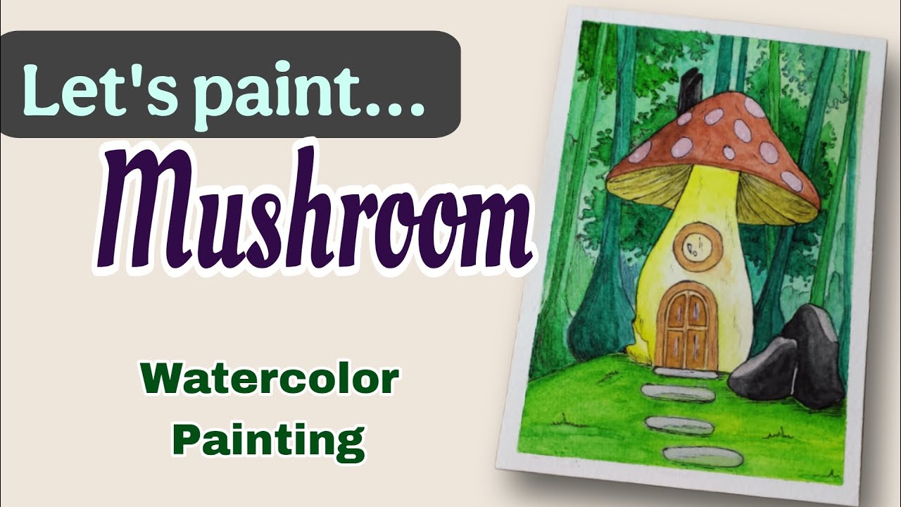 Watercolor Painting Tutorial - Tiny House in a Mushroom | Step by Step