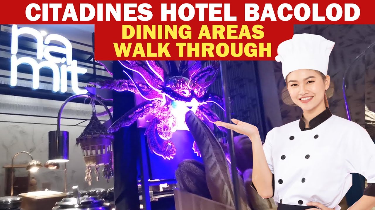 Explore Inside Citadines Hotel Bacolod's NAMIT RESTO and  Fuego Bar & Lounge  | WALKING TOUR 2025