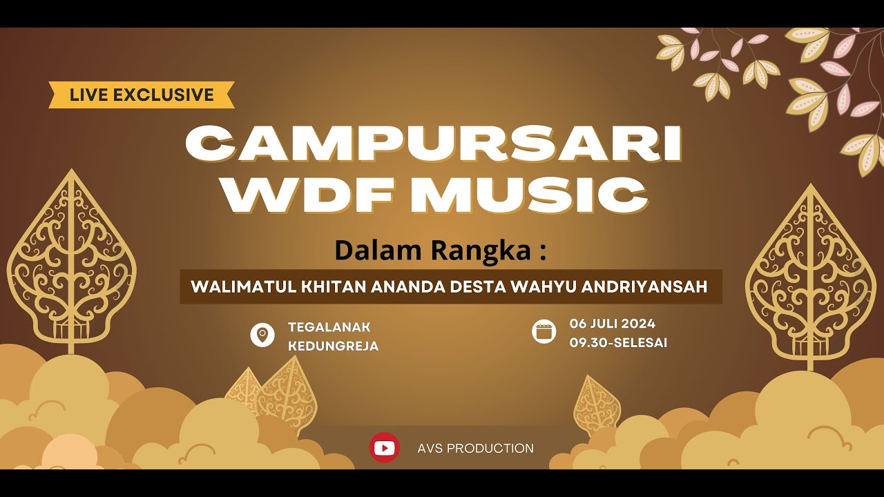LIVE  CAMPURSARI WDF MUSIC DALAM RANGKA KHITANAN DESTA WAHYU ANDRIYANSAH PUTRA BAPAK AGIN TEGALANAK