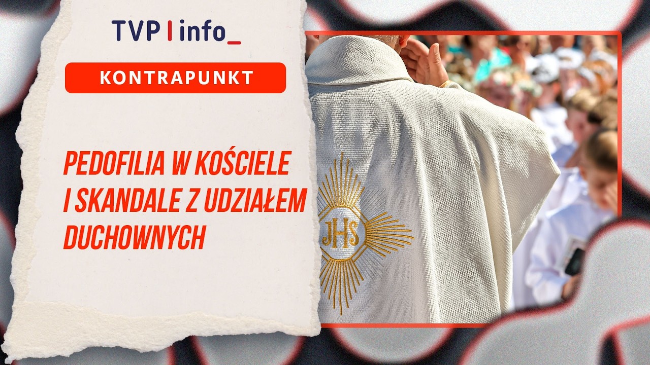 Pedofilia w Kościele i skandale z udziałem duchownych | KONTRAPUNKT