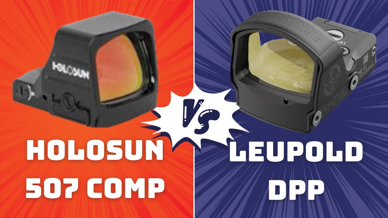 Holosun 507 Comp vs Leupold DPP - Best Big Window Pistol Red Dot?