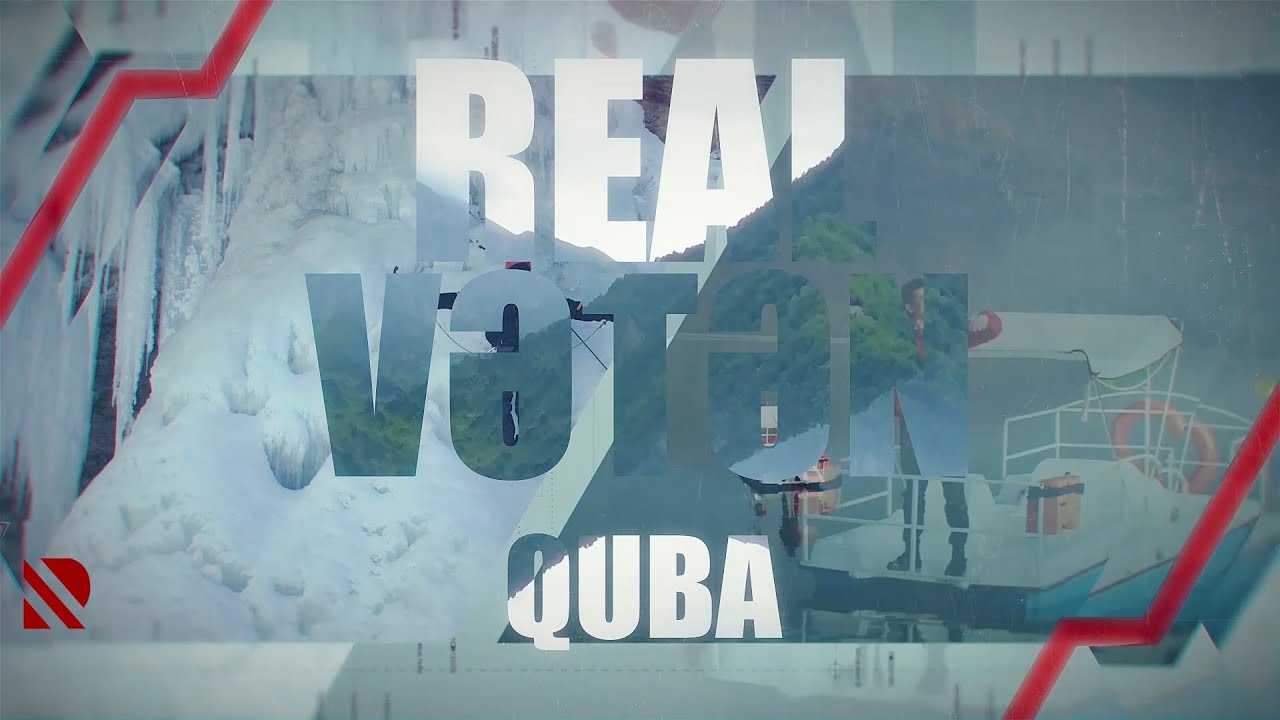 Real Vətən Quba ( I hissə)
