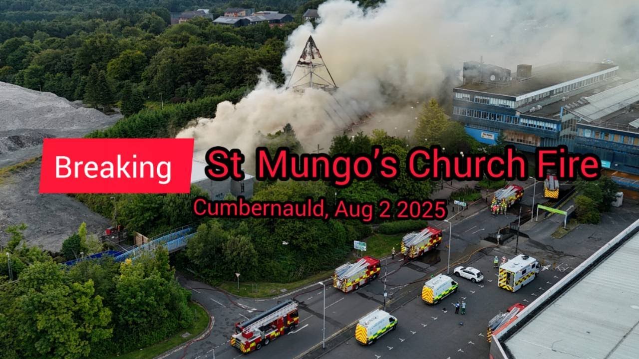 St Mungo’s Church Fire Aug 2 2025 