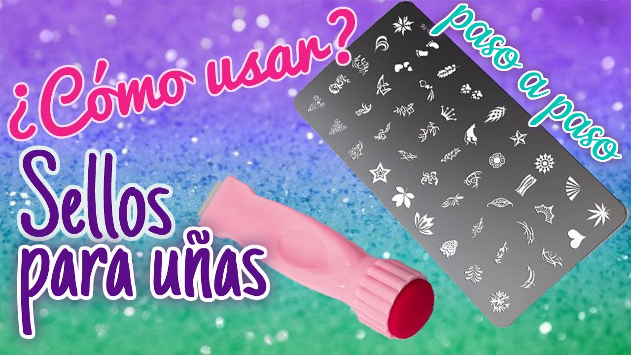 ¿COMO USAR LOS SELLOS PARA UÑAS? PASO A PASO - MIRELY ♥
