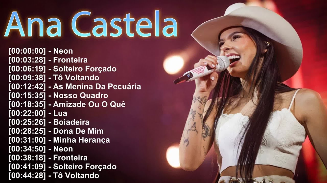Ana Castela 💫 Playlist Sertaneja 2025 🎤 Uma Viagem Emocionante Pelo Interior do Brasil
