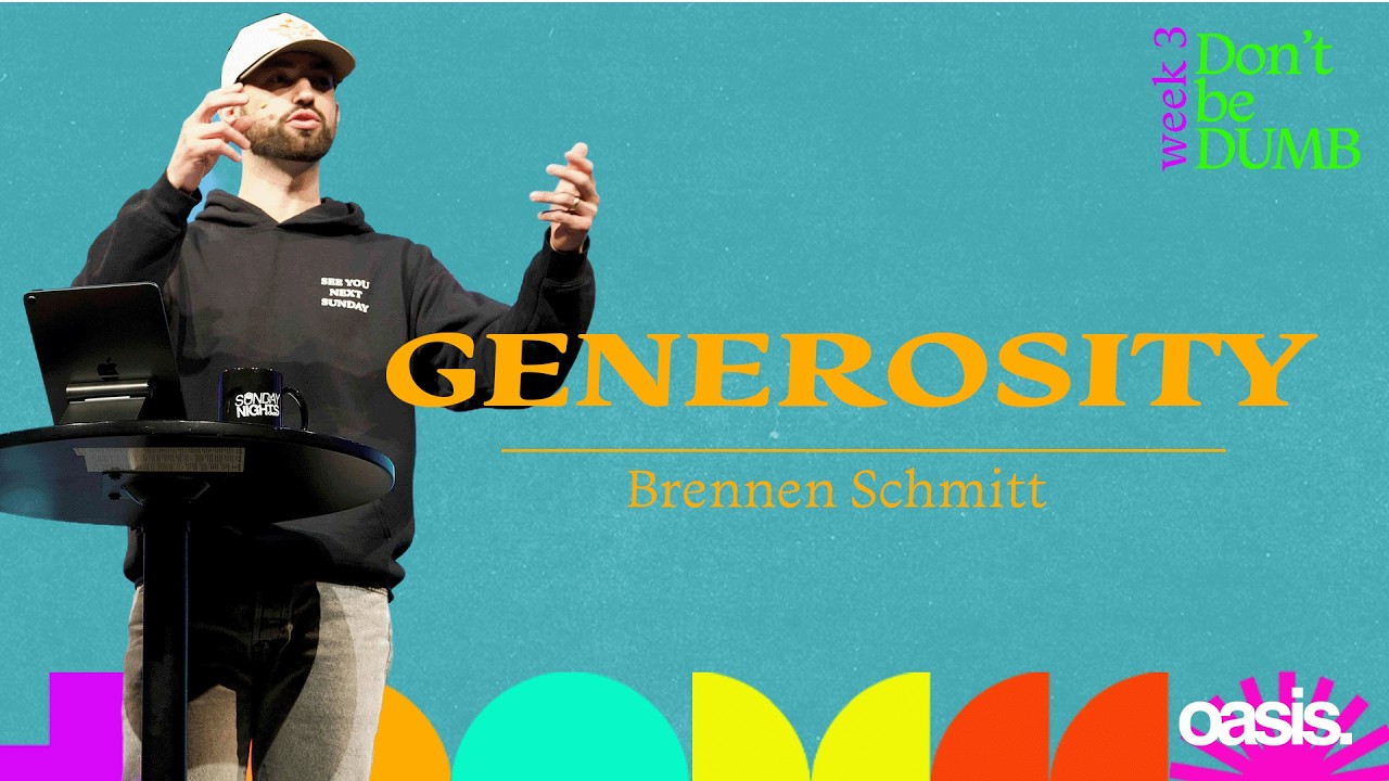 Message: Generosity | Brennen Schmitt | March 1, 2026