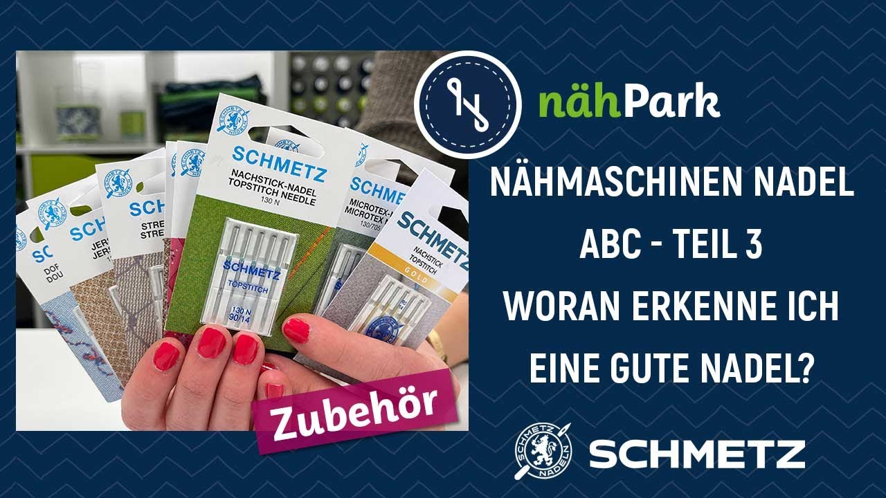 Nähmaschinen-Nadel ABC - Gute Nadeln - schlechte Nadeln?
