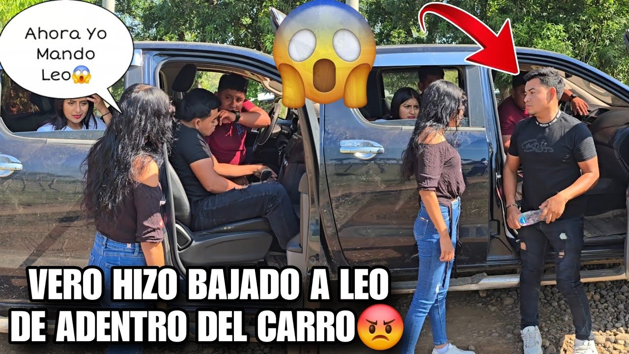 VERO Por Ser La Amant3 De ISA Ahora Ya Se Cree Patrona😡😱Vean Como Hizo Sacad0 A LEO Del Carro😳?